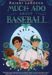 Much Ado About Baseball (Rajani Larocca)