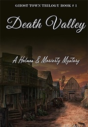 Death Valley: A Holmes and Moriarty Mystery (S.K. Lloyds)