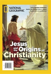 Jesus and the Origins of Christianity (National Geographic)