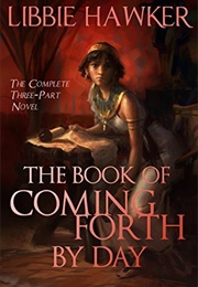 The Book of Coming Forth by Day (Libbie Hawker)