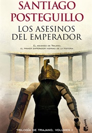 The Assassins of the Emperor (Santiago Posteguillo)