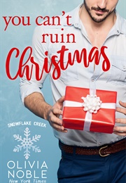 You Can't Ruin Christmas (Olivia Noble)