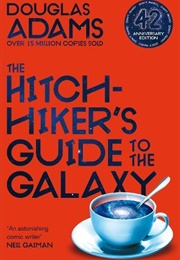 The Hitchhiker's Guide to the Galaxy (Douglas Adams)