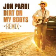 Dirt on My Boots - Jon Pardi