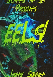 EELS!: Splatter at Sea (Judith Sonnet)