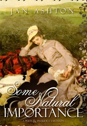 Some Natural Importance: A Pride & Prejudice Variation (Jan Ashton)
