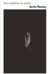Asi Empieza Lo Malo (Javier Marías)
