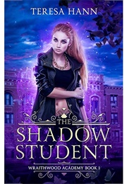 The Shadow Student (Teresa Hann)