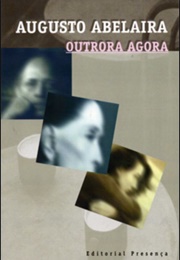 Outrora Agora (Augusto Abelaira)