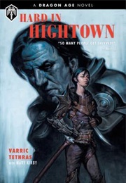 Hard in Hightown (Varric Tethras, Mary Kirby)