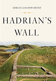 Hadrian's Wall (Adrian Goldsworthy)