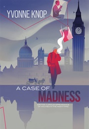 A Case of Madness (Yvonne Knop)