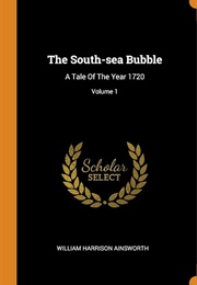 The South-Sea Bubble (William Harrison Ainsworth)