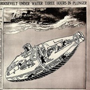 Roosevelt  First  President to Travel Underwater