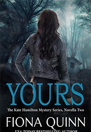 Yours (Fiona Quinn)