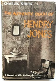 The Authentic Death of Hendry Jones (Charles Neider)