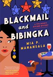 Blackmail and Bebingka (Mia P Manansala)