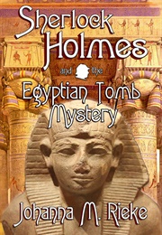Sherlock Holmes and the Egyptian Tomb Mystery (Johanna M. Rieke)