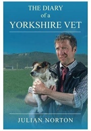 The Diary of a Yorkshire Vet (Julian Norton)
