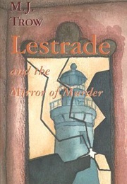 Lestrade and the Mirror of Murder (M.J. Trow)