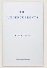 The Undercurrents (Kirsty Bell)
