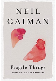 Fragile Things (Neil Gaiman)