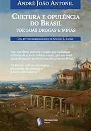 Cultura E Opulência Do Brasil Por Suas Drogas E Minas (André João Antonil)