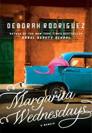 Margarita Wednesdays: Making a New Life by the Mexican Sea (Deborah Rodriguez)