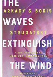 The Waves Extinguish the Wind (Arkady Strugatsky)