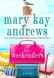 The Weekenders (Mary Kay Andrews)
