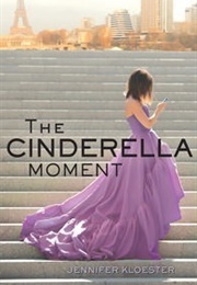 The Cinderella Moment (Jennifer Kloester)