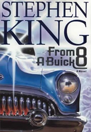 From a Buick 8 (2002)
