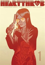 Heartthrob, Vol. 1 (Christopher Sebela)