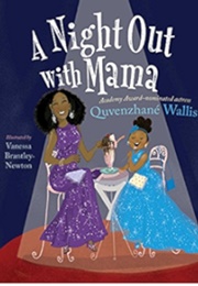 A Night Out With Mama (Quvenzhane Wallis, Vanessa Brantley Newton)