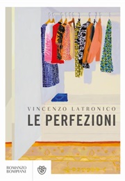 Le Perfezioni (Vincenzo Latronico)