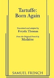 Tartuffe:  Born Again (Freida Thomas)