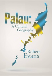 Palau a Cultural Geography (Robert Evans)
