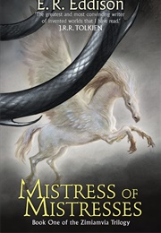 Mistress of Mistressess (E.R. Eddison)