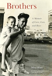 Brothers: A Memoir of Love, Loss, and Race (Nico Slate)