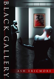 The Black Gallery (Ash Ericmore)
