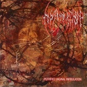 Masturbation - Putrified Vaginal Infibulation