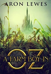A Farm Boy in Oz (Aron Lewes)