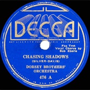 Chasing Shadows - The Dorsey Brothers