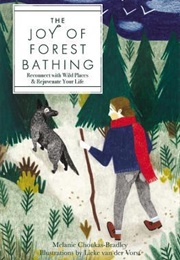 The Joy of Forest Bathing (Melanie Choukas-Bradley)