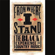 From Where I Stand: The Black Experience in Country Music (Various Artists, 1998)