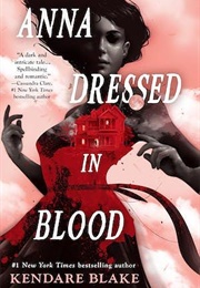 Anna Dressed in Blood (Kendare Blake)