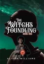 The Witch's Foundling (Alison Williams)
