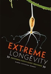 Extreme Longevity (Karen Latchana Chenney)
