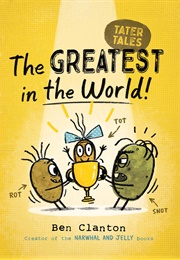 The Greatest in the World Vol. 1 (Ben Clanton)