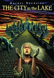 The City in the Lake (Rachel Neumeier)